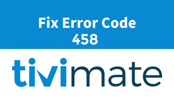 Playback Error 458 displayed on an IPTV streaming device screen