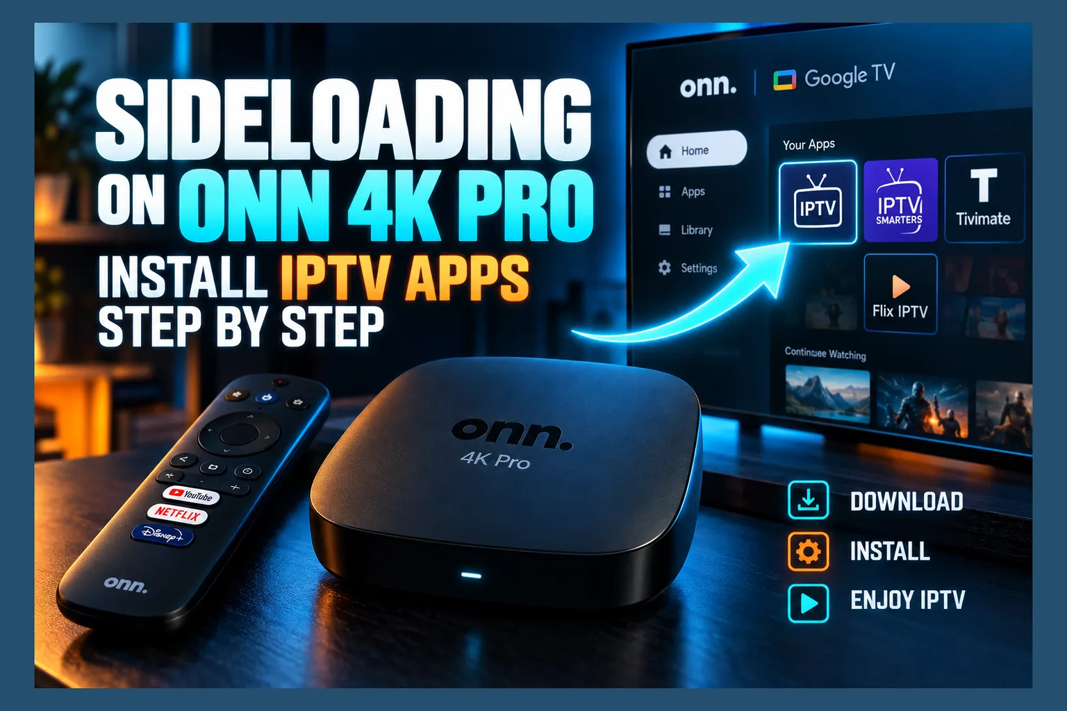 Guide to sideload apps on Onn 4K Pro Google TV box with remote and APK install screen