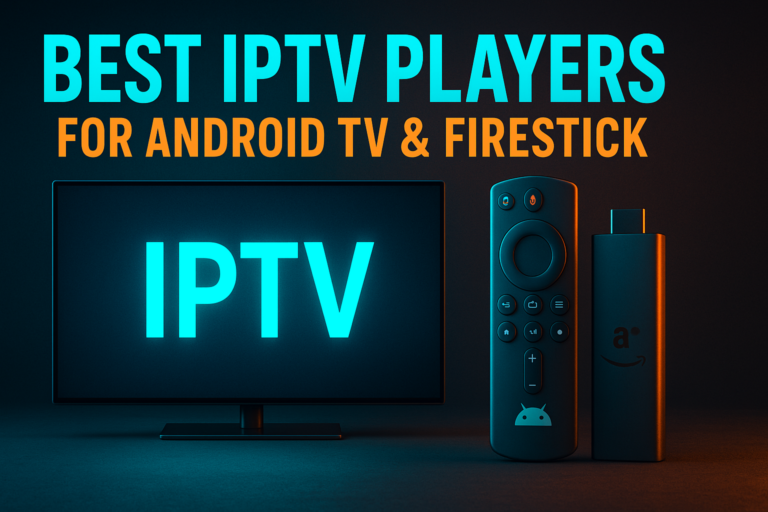Best IPTV players for Android TV and Firestick shown on a 4K TV screen in 2026