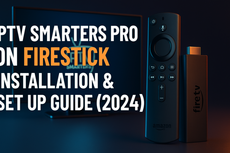 IPTV Smarters Pro on Firestick – Installation & Set Up Guide (2024)